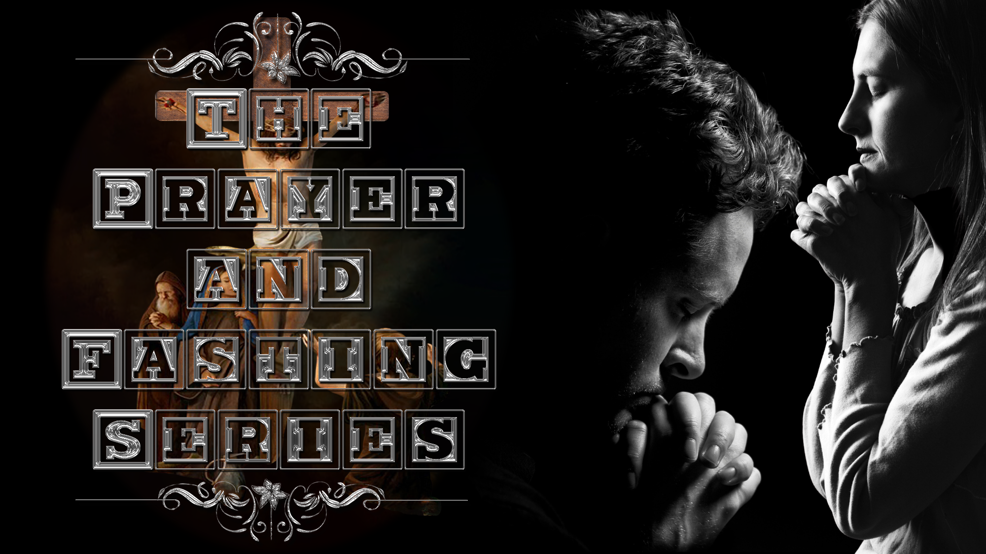 The Prayer and Fasting Series