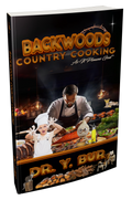 Backwoods Country Cooking: As It Pleases God® eBook by Dr. Y. Bur