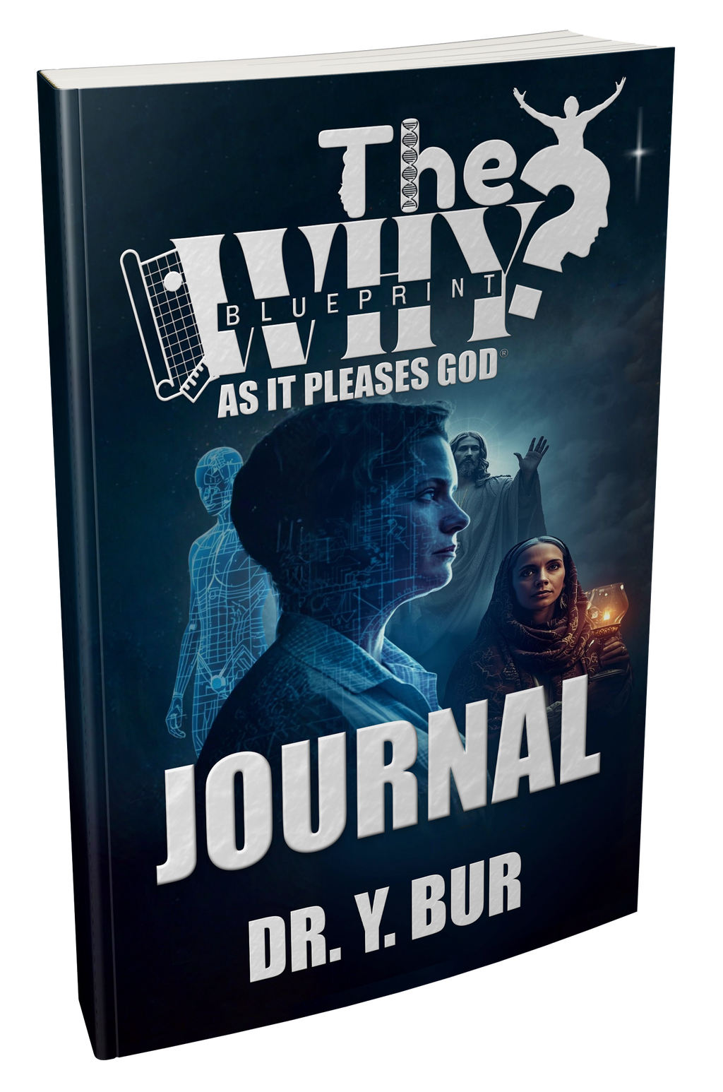 The WHY Blueprint and Journal eBook COMBO by Dr. Y. Bur