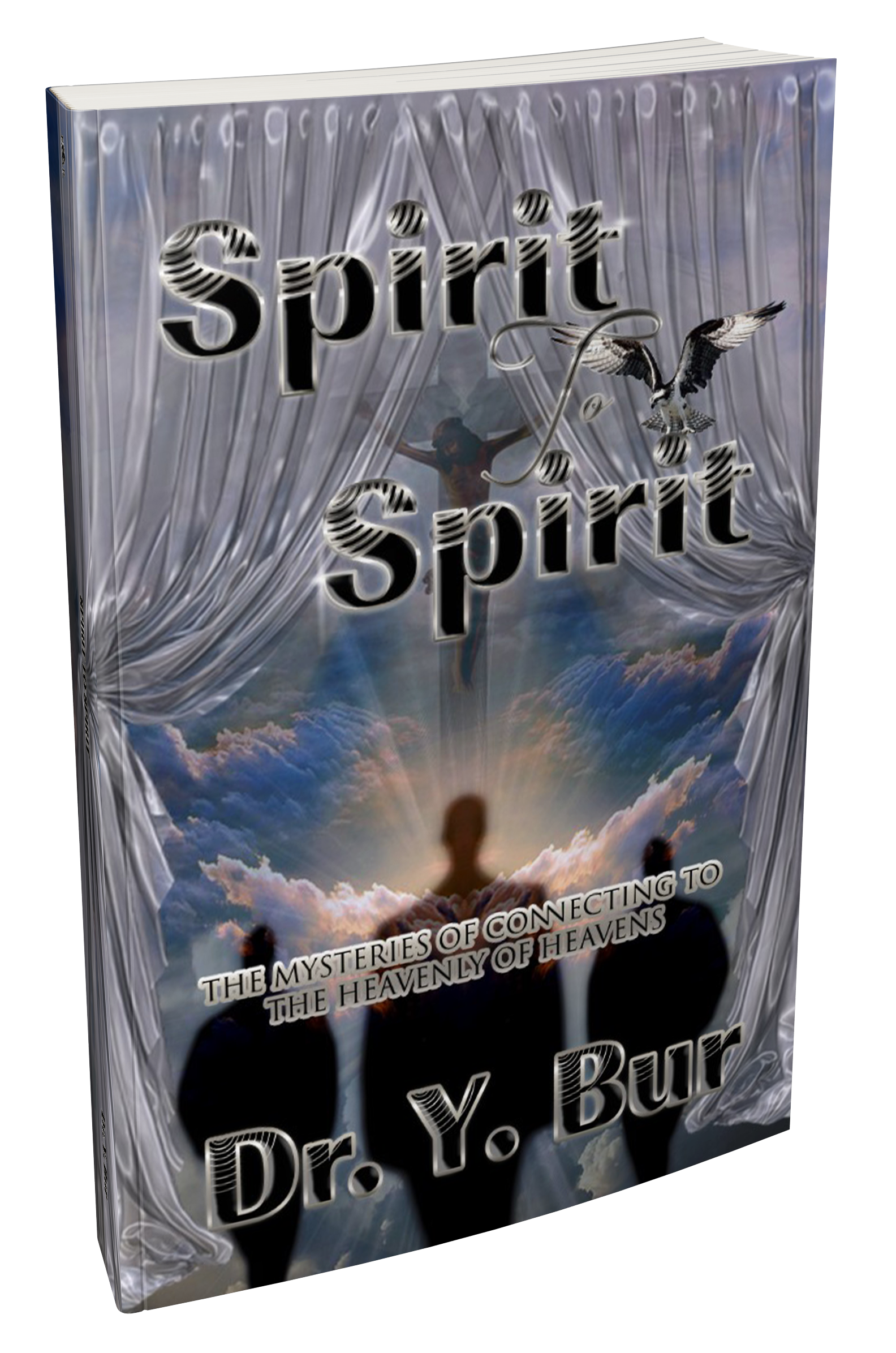 Spirit to Spirit by Dr. Y. Bur