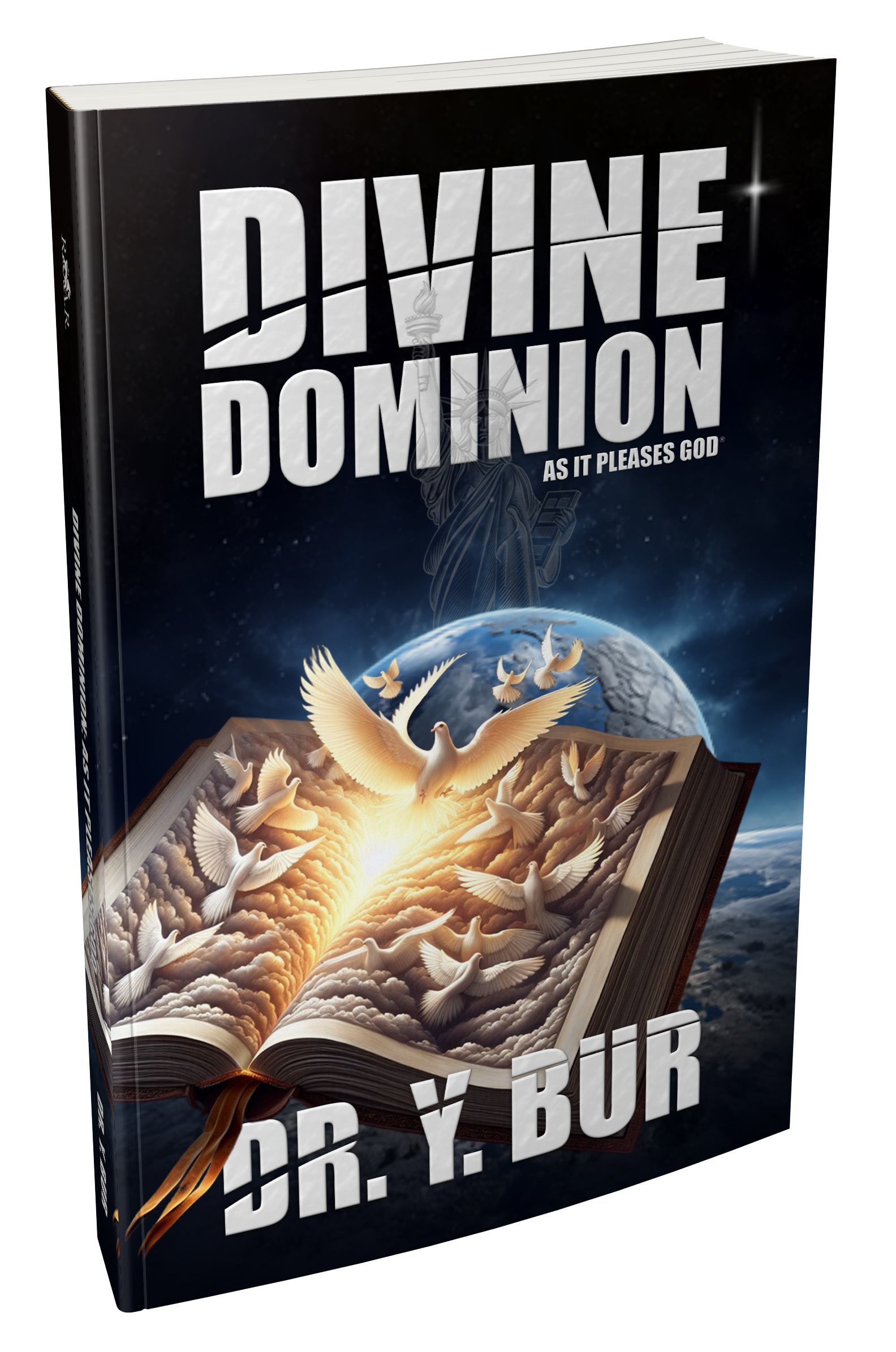 Divine Dominion: As It Pleases God® eBook by Dr. Y. Bur