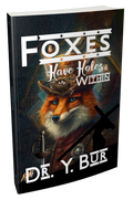 Foxes Have Holes Within eBook by Dr. Y. Bur