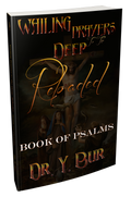 The Wailing Prayers To The Deep Reloaded: The Book of Psalms eBook by Dr. Y. Bur