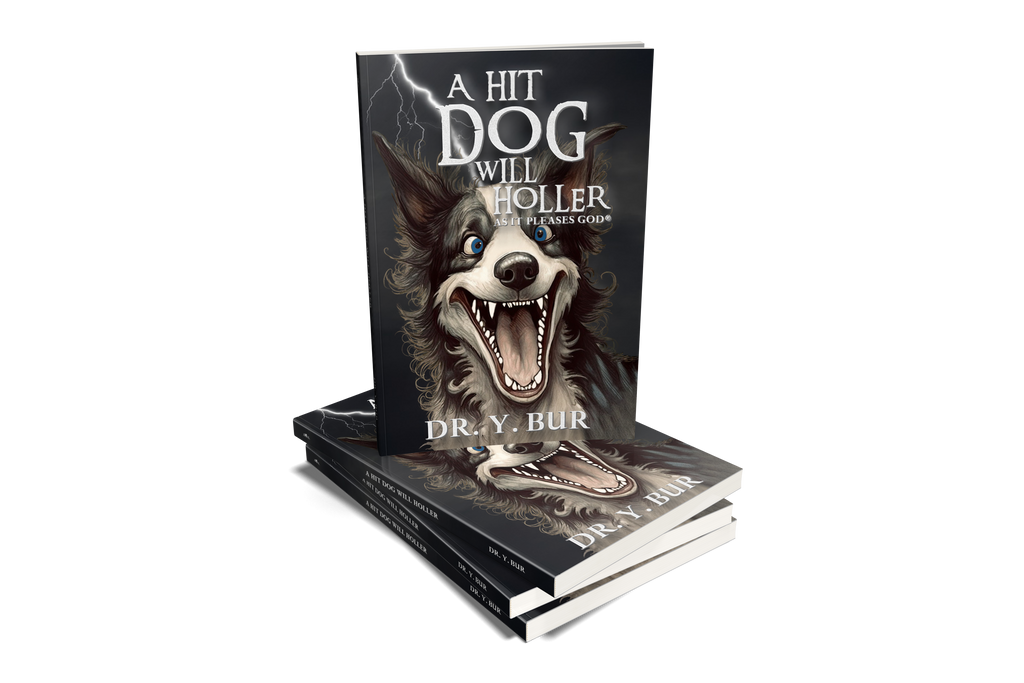 Hit Dog Will Holler eBook by Dr. Y. Bur
