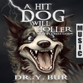 Hit Dog Will Holler Music - VMFR4