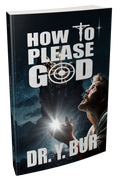 How To Please God eBook by Dr. Y. Bur