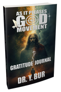 As It Pleases God® Movement: Gratitude Journal eBook by Dr. Y. Bur