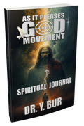 As It Pleases God® Movement: Spiritual Journal eBook by Dr. Y. Bur