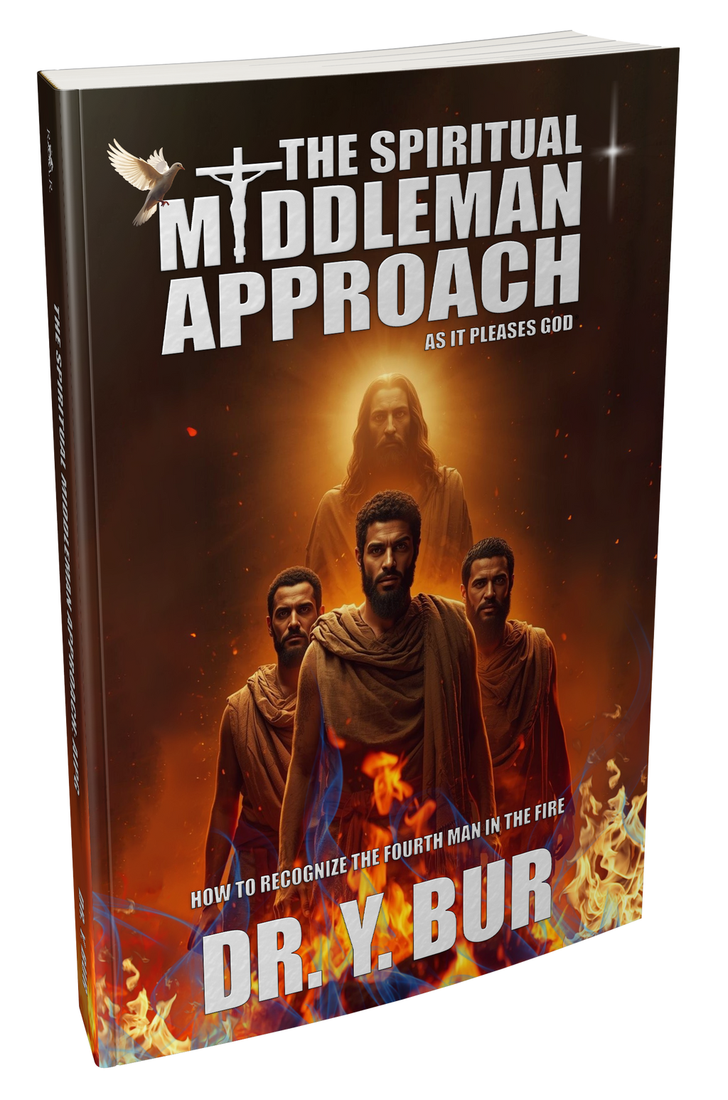 The Spiritual Middleman Approach eBook by Dr. Y. Bur