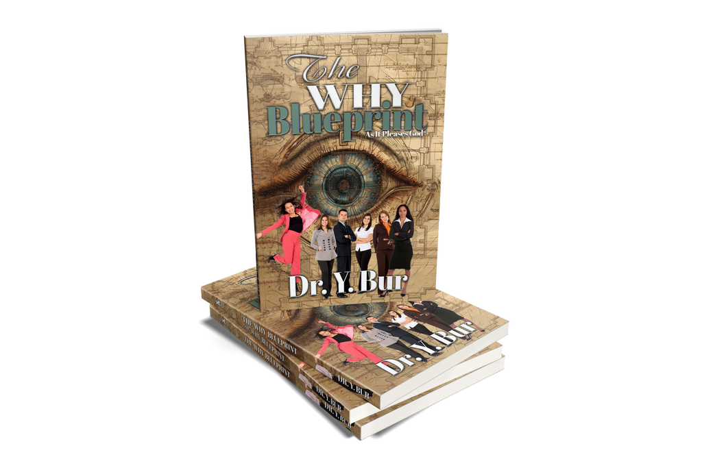 The WHY Blueprint eBook by Dr. Y. Bur
